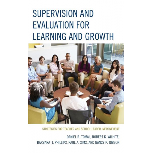 Daniel R. Tomal Robert K. Wilhite Barbara Phillips - Supervision and Evaluation for Learning and Growth