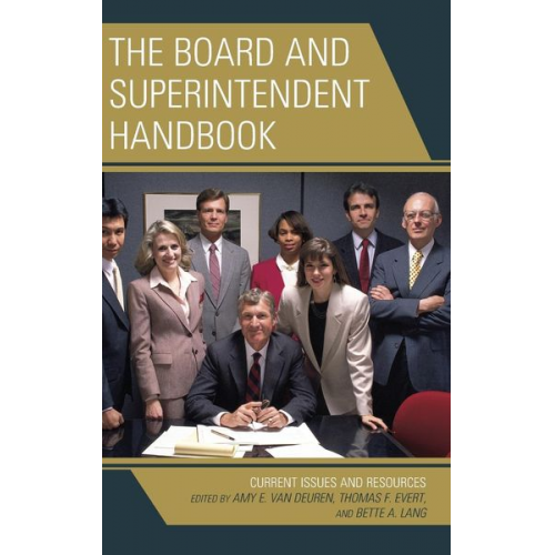 Amy E. Evert  Thomas F. Lang  Bette A. Van Deuren - The Board and Superintendent Handbook