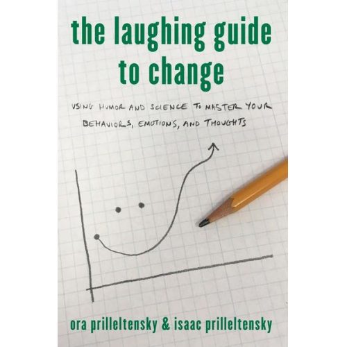 Ora Prilleltensky Isaac Prilleltensky - The Laughing Guide to Change