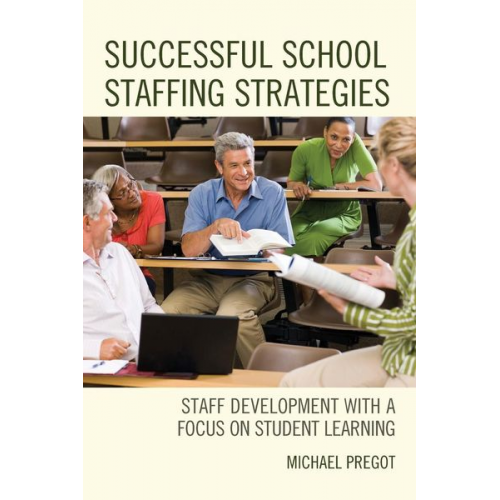 Michael Pregot - Successful School Staffing Strategies