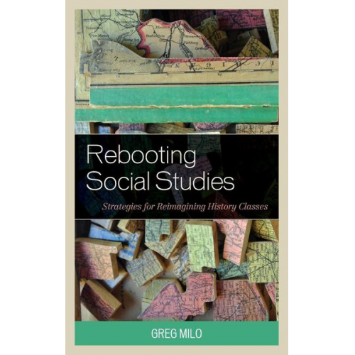 Greg Milo - Rebooting Social Studies