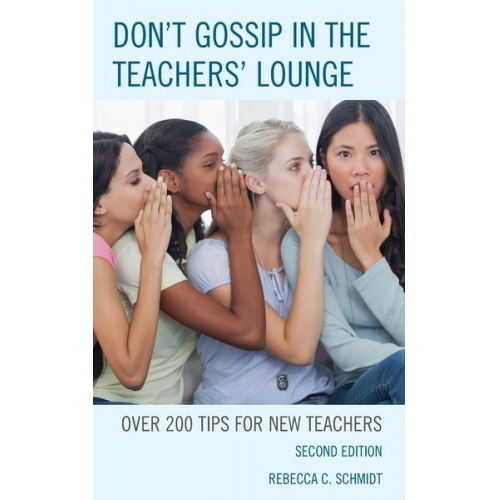 Rebecca C. Schmidt - Don't Gossip in the Teachers' Lounge