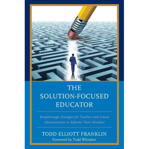 Todd Elliott Franklin - The Solution-Focused Educator