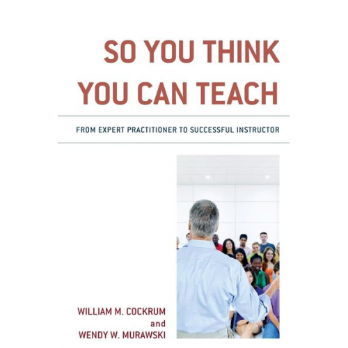 William M. Cockrum Wendy W. Murawski - So You Think You Can Teach