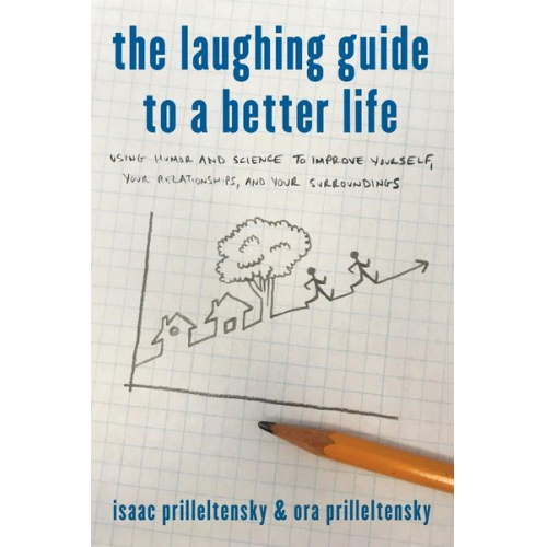 Isaac Prilleltensky Ora Prilleltensky - The Laughing Guide to a Better Life