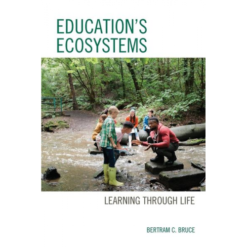 Bertram C. Bruce - Education's Ecosystems