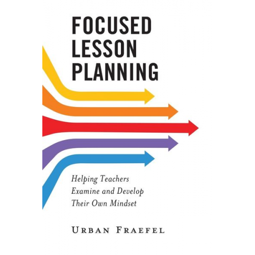 Urban Fraefel - Focused Lesson Planning