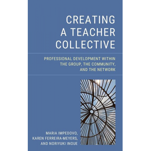 Maria Impedovo Karen Ferreira-Meyers Noriyuki Inoue - Creating a Teacher Collective