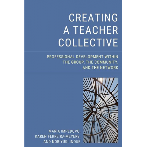 Maria Impedovo Karen Ferreira-Meyers Noriyuki Inoue - Creating a Teacher Collective