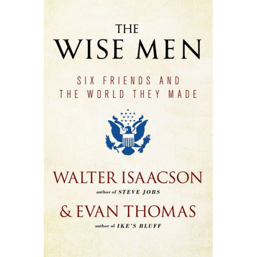 Walter Isaacson Evan Thomas - The Wise Men