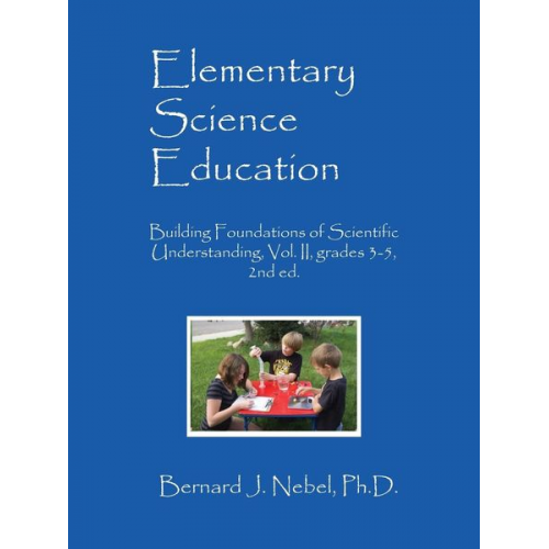 Bernard J. Nebel - Elementary Science Education