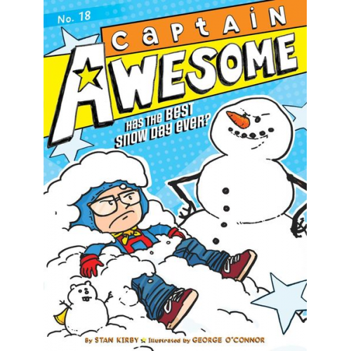 Stan Kirby - Captain Awesome Has the Best Snow Day Ever?