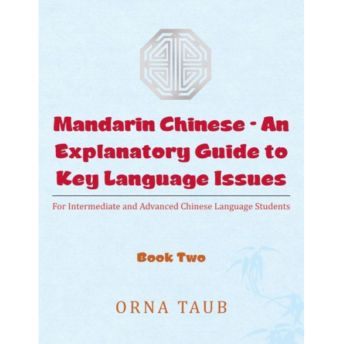 Orna Taub - Mandarin Chinese-An Explanatory Guide to Key Language Issues