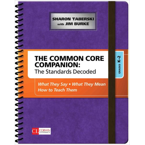 Sharon D. Taberski Jim Burke - The Common Core Companion: The Standards Decoded, Grades K-2