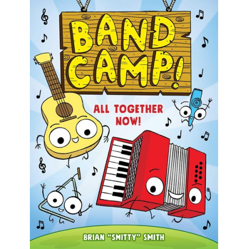 Brian Smitty Smith - Band Camp! 1: All Together Now! (Band Camp! #1)(a Little Bee Graphic Novel Series for Kids)