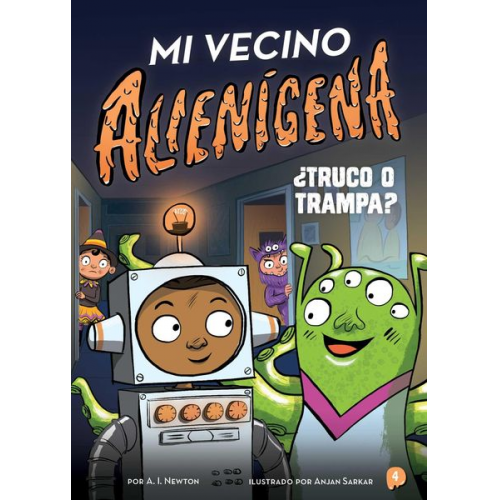 A. I. Newton - Mi Vecino Alienígena 4: ¿Truco O Trampa?