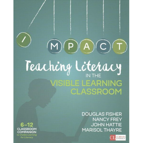 Douglas Fisher Nancy Frey John Hattie - Bundle: Fisher: Teaching Literacy in the Visible Learning Classroom, Grades 6-12 + Fisher: Visible Learning for Literacy