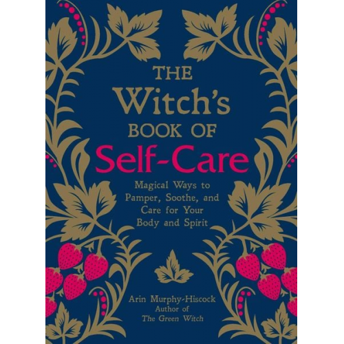 Arin Murphy-Hiscock - The Witch's Book of Self-Care