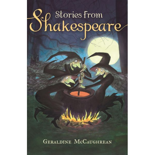 Geraldine McCaughrean - Stories from Shakespeare