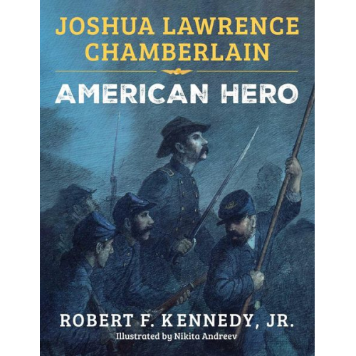 Robert F. Kennedy - Joshua Lawrence Chamberlain