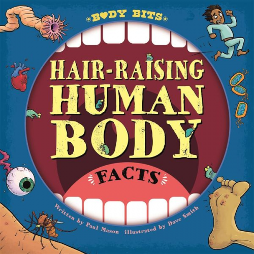 Paul Mason - Body Bits: Hair-raising Human Body Facts