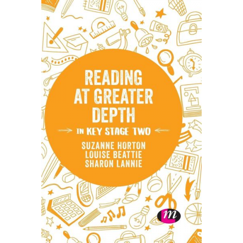 Suzanne Horton Louise Beattie Sharon Lannie - Reading at Greater Depth in Key Stage 2