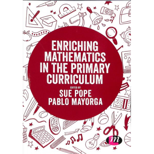 Sue (Manchester Metropolitan University  Man Pope - Enriching Mathematics in the Primary Curriculum