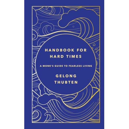 Gelong Thubten - Handbook for Hard Times