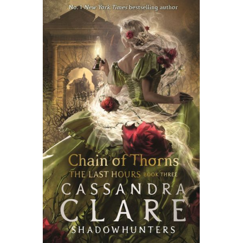 Cassandra Clare - The Last Hours 3: Chain of Thorns