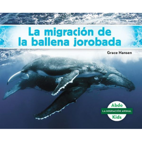 Grace Hansen - La Migracion de la Ballena Jorobada (Humpback Whale Migration)