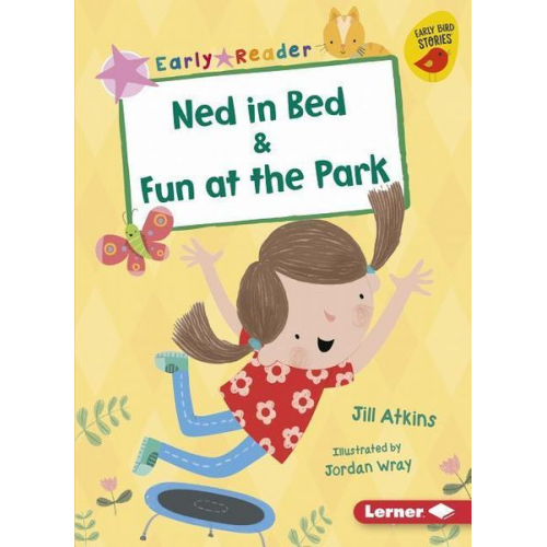 Jill Atkins - Ned in Bed & Fun at the Park