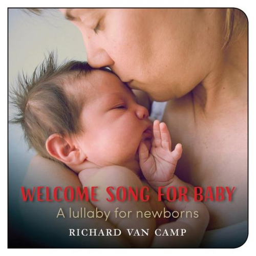 Richard Van Camp - Welcome Song for Baby