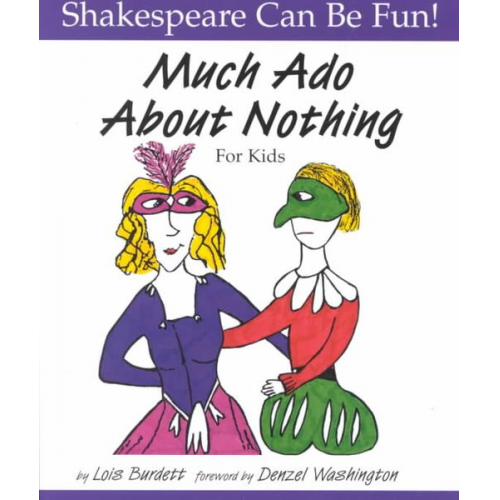 Lois Burdett - Much Ado About Nothing: Shakespeare Can Be Fun