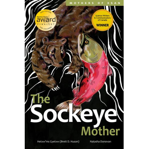 Hetxw'ms Gyetxw Brett D. Huson - The Sockeye Mother