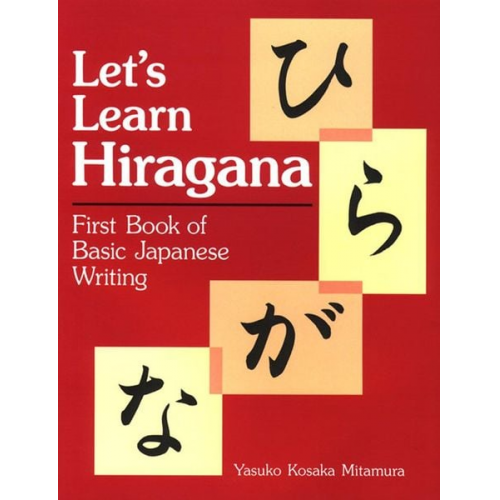 Yauko Mitamura - Let's Learn Hiragana: First Book of Basic Japanese Writing