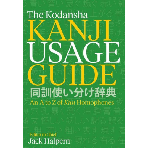 Jack Halpern - The Kodansha Kanji Usage Guide