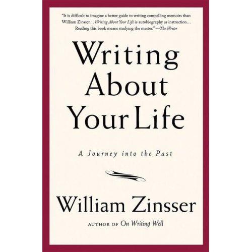 William Zinsser - Writing about Your Life