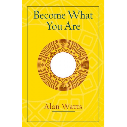 Alan W. Watts - Become What You Are