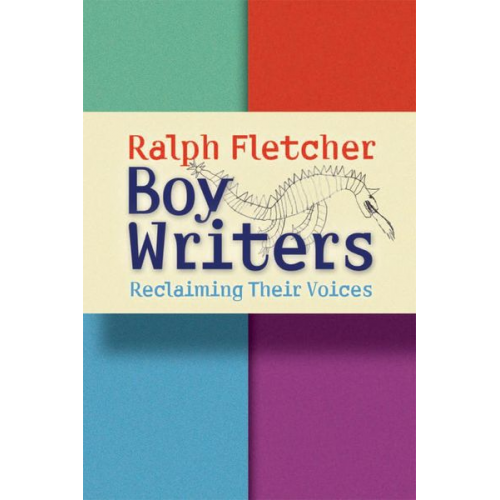 Ralph Fletcher - Boy Writers