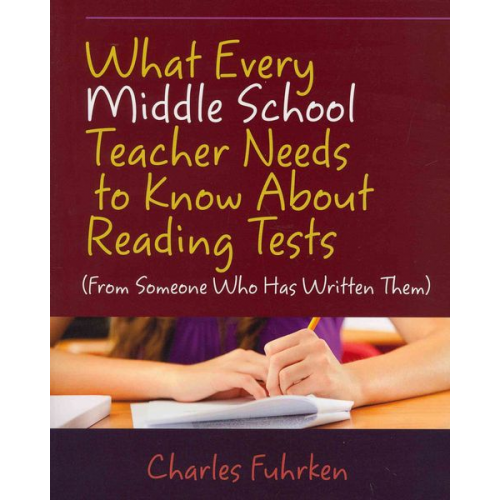 Charles Fuhrken - What Every Middle School Teacher Needs to Know About Reading Tests