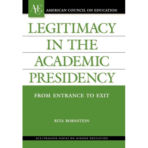 Rita Bornstein - Legitimacy in the Academic Presidency