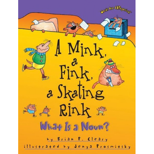 Brian P. Cleary - A Mink, a Fink, a Skating Rink