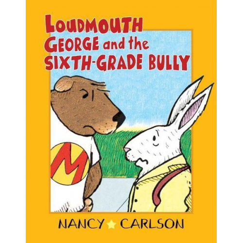 Nancy Carlson - Loudmouth George and the Sixth-Grade Bully