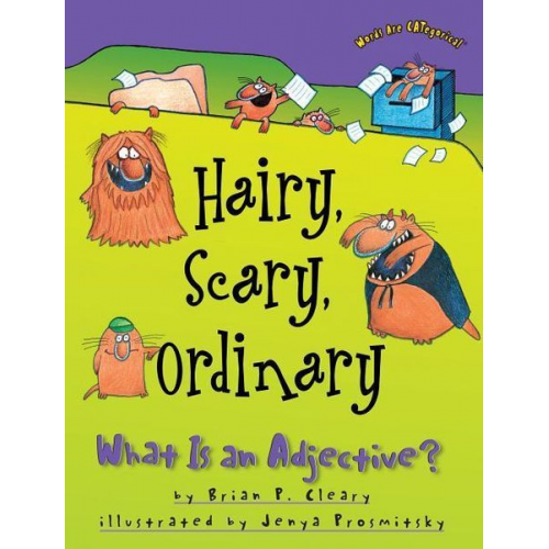 Brian P. Cleary - Hairy, Scary, Ordinary