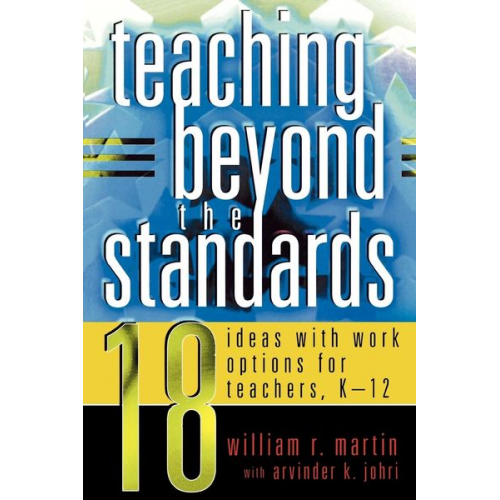 William R. Martin Arvinder K. Johri - Teaching Beyond the Standards