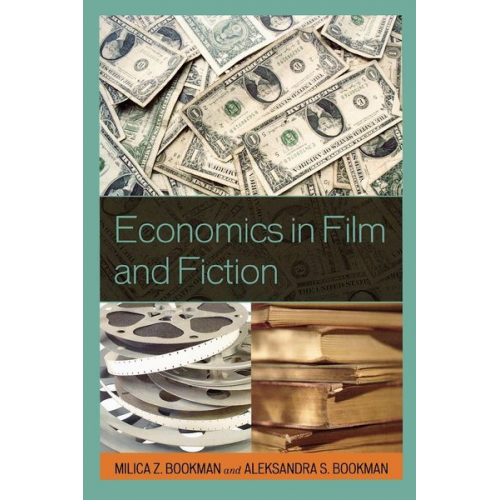 Milica Z. Bookman Aleksandra S. Bookman - Economics in Film and Fiction