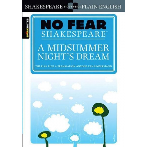 William Shakespeare - No Fear Shakespeare: A Midsummer Night's Dream