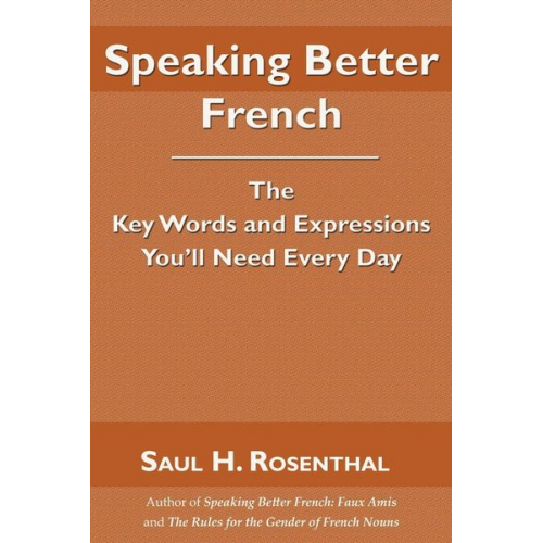 Saul H. Rosenthal - Speaking Better French