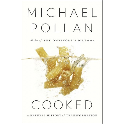 Michael Pollan - Cooked: A Natural History of Transformation