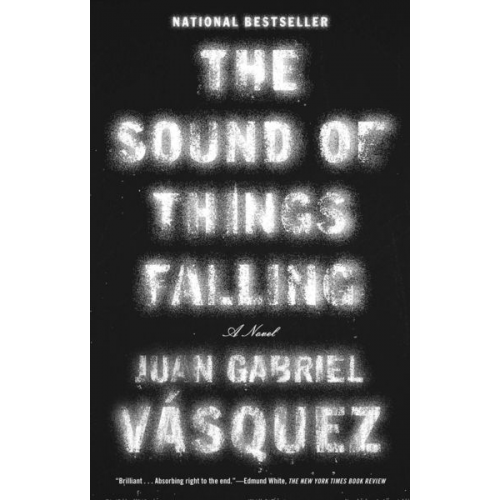 Juan Gabriel Vasquez - The Sound of Things Falling